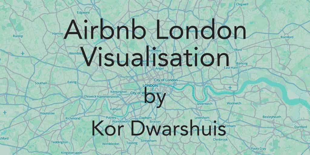 Airbnb London visualisation by Kor Dwarshuis